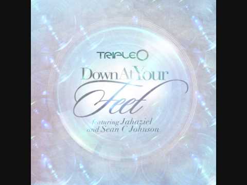 Triple O - Down At Your Feet (feat. Jahaziel & Sean C Johnson)