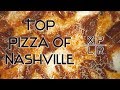 TOP PIZZA LOCATIONS IN NASHVILLE