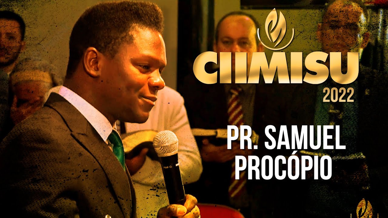 14 CONGRESSO CIIMISU - PR. SAMUEL PROCÓPIO