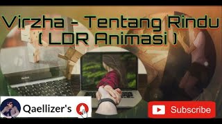 Download lagu Virzha - tentang rindu ( LDR Animasi) mp3