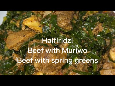 Haifiridzi / Beef with Muriwo / Beef with Spring Greens | Zimbabwean Recipe