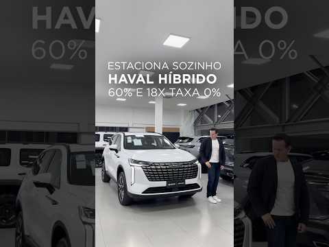 Estaciona sozinho! Haval H6 híbrido 60% e 18x taxa 0%