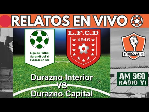 🔴SARANDÍ DEL YI VS DURAZNO EN VIVO⚽COPA NACIONAL DE SELECCIONES OFI 2026 -Fútbol Club