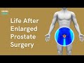 Life After Enlarged Prostate Surgery