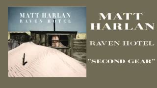 Matt Harlan - Second Gear - [Audio Stream]