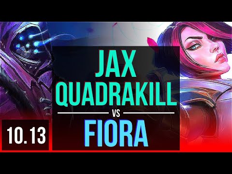 JAX vs FIORA (TOP) | Quadrakill, 4 early solo kills, Triple Kill, 600+ games | TR Diamond | v10.13