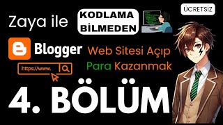 Sıfırdan Blogger Web Sitesi Açıp Para Kazanmak | 4. Bölüm - Blogger Te