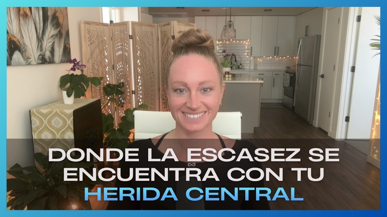 Donde la Escasez Se Encuentra con Tu Herida Central | Por Qué la Carencia Se Convierte en Identidad