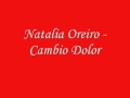 Natalia Oreiro - Cambio Dolor 