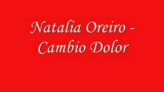 Natalia Oreiro - Cambio Dolor
