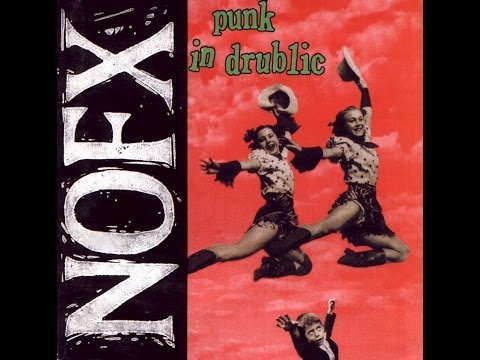 NoFx - Punk in drublic (FULL ALBUM)