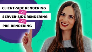 Server Side Rendering vs Client Side Rendering vs Pre-rendering