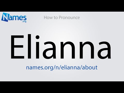 How to Pronounce Elianna
