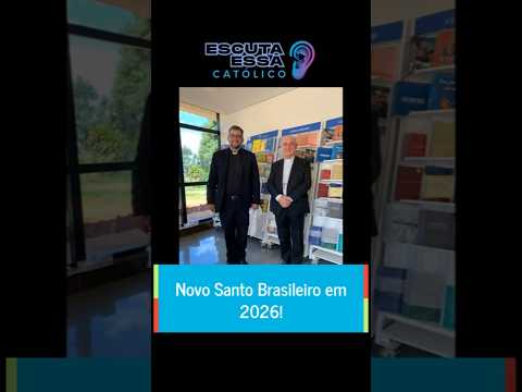 Novo Santo Brasileiro em 2026!