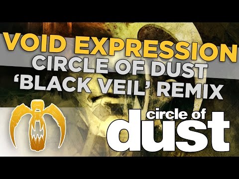 Video thumbnail for Void Expression [Circle of Dust ‘Black Veil’ Remix]