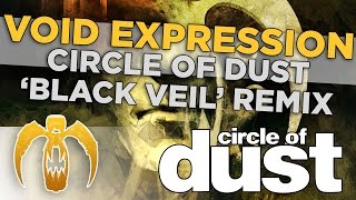 Living Sacrifice - Void Expression (Circle of Dust 'Black Veil' Remix) [Remastered]