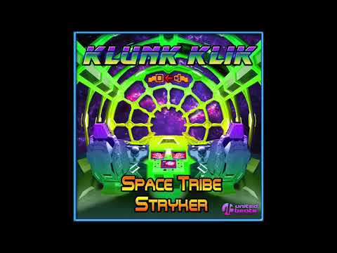 Space Tribe & Stryker - Klunk Klik
