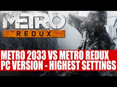 Metro 2033 Vs Metro 2033 Redux PC Graphics Comparison | Highest Settings SSAA & Hardware PhysX