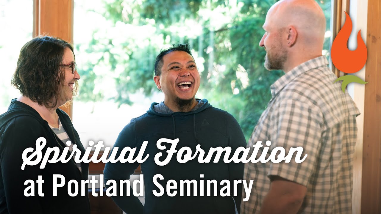 Watch video: Spiritual Formation at Portland Seminary