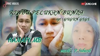Download lagu RINDU PELUKAN BUNDA ~ HANAFI. MB ||  Lyric Vidio mp3