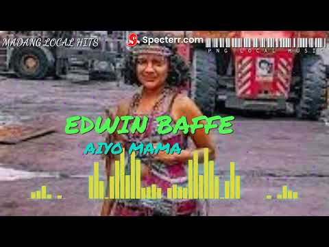 EDWIN BAFFE _ AIYO MAMA (PNG OLDIES)