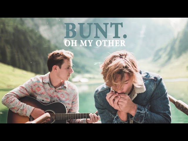 Bunt. - Oh My Other