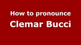 How to pronounce Clemar Bucci