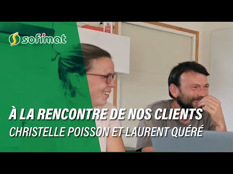 Témoignage clients - Laurent Quéré et Christelle Poisson