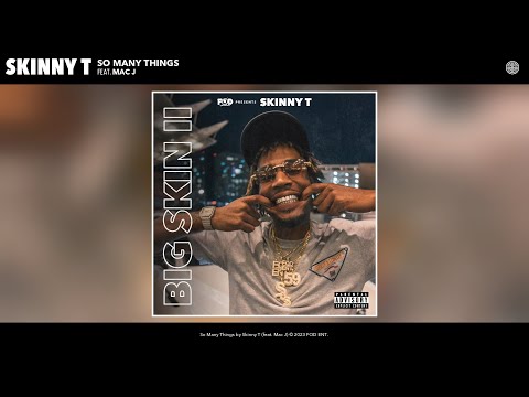 Skinny T - So Many Things (Official Audio) (feat. Mac J)