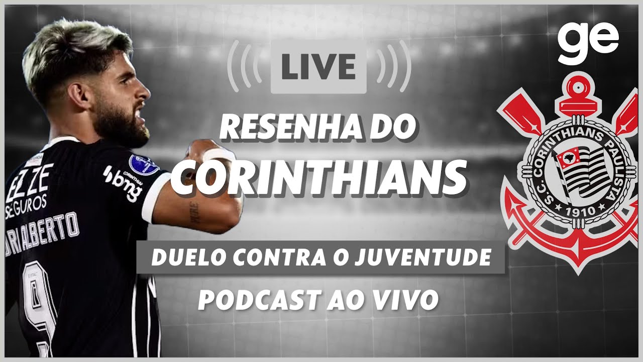 AO VIVO! GE CORINTHIANS ANALISA DUELO CONTRA O JUVENTUDE PELA COPA DO BRASIL | #live | ge.globo
