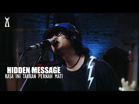 Hidden Message - Rasa Ini Takkan Pernah Mati // PELATAR LIVE
