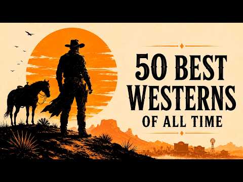 50 Greatest Western Movies Ever Made
