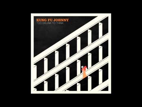 Kung Fu Johnny - Nobody Likes Me