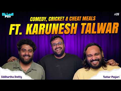 EK LADI PAV ft. KARUNESH TALWAR | Comedy, Cricket & Cheat Meals!