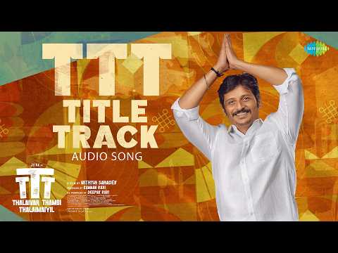TTT - Audio Song | Thalaivar Thambi Thalaimaiyil | Jiiva | Arivu | Vishnu Vijay — Thalaivar Thambi Thalaimaiyil