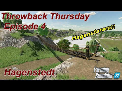 Throwback Thursday | Hagenstedt | Episode 4 | Farming Simulator 22