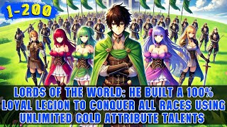 🔥Lord of Worlds: His Golden Trait Spawns Endless Troops and Commands a Squad of All SSS Heroines!