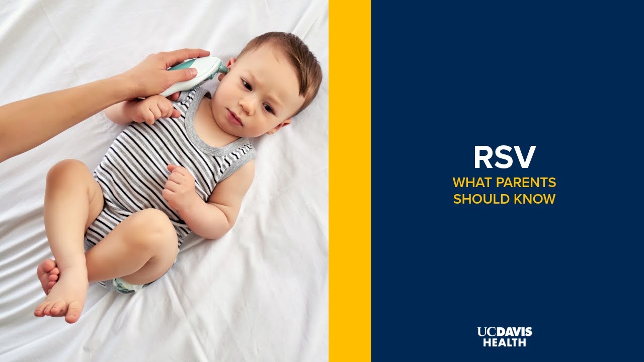 Thumbnail preview of RSV (Respiratory Syncytial Virus) - Symptoms, Treatment and Complications | UC Davis Health