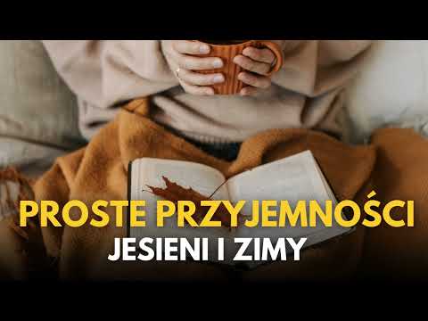 #238 - Proste przyjemności jesieni i zimy