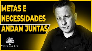 Como atingir as METAS e as NECESSIDADES SENSACIONAL