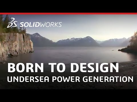 Born to Design: The Ocean Renewable Power Company - Turning Water Into Electricity - SOLIDWORKS