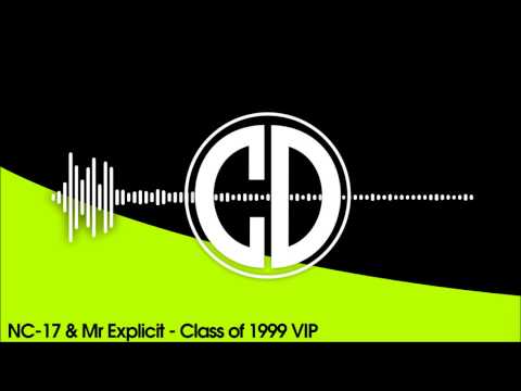 NC-17 & Mr Explicit - Class of 1999 VIP