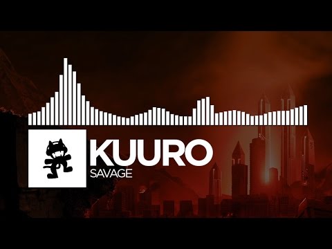 KUURO - Savage [Monstercat Release]