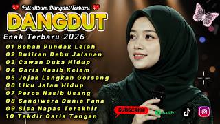 Download lagu DANGDUT TERBARU 2026 - BEBAN PUNDAK LELAH ❤️ COCOK TEMANI KERJA SANTAI PERJALANAN | OK BGT mp3
