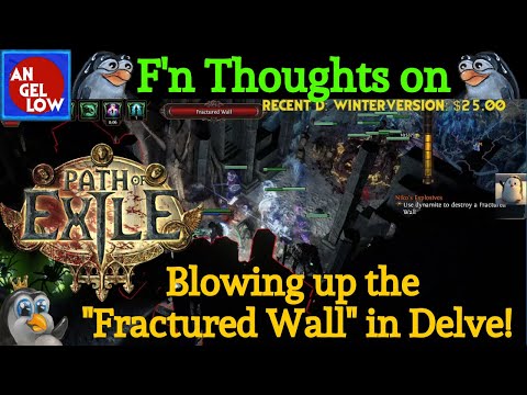My F'n Thoughts: Path of Exile - Blowing Up the Fractured Wall in Delve for the 1st time!