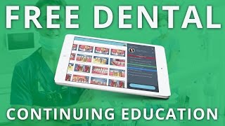 Dental Continuing Education - FREE Instant Access!