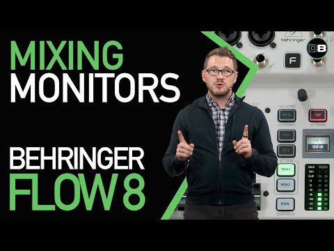Behringer Flow 8 - How to Mix Monitors on the Behringer Flow 8