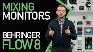 Video thumbnail for Behringer Flow 8 - How to Mix Monitors on the Behringer Flow 8 by Drew Brashler