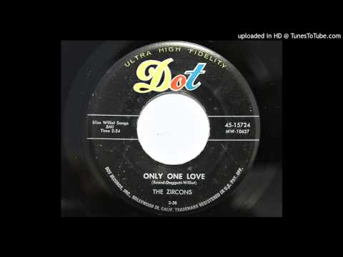 The Zircons - Only One Love (Dot 15724) [1957 teener]
