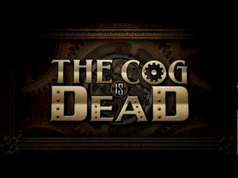 The Cog is Dead - The Death of the Cog